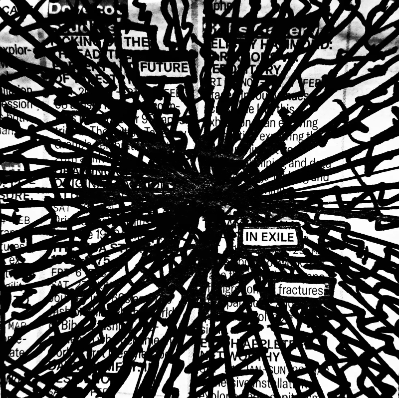 gets the people going erasure poem: the future/ in exile/ fractures